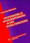 Professionelle Interviewführung in der Sozialforschung: Interviewtraining: Bedarf, Stand und Perspektiven