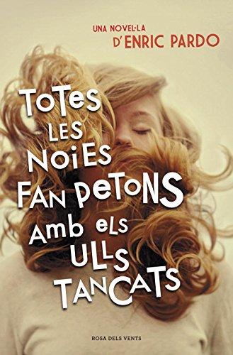 Totes les noies fan petons amb els ulls tencants (Narrativa)