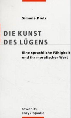 Die Kunst des Lügens: Eine sprachliche Fähigkeit und ihr moralischer Wert