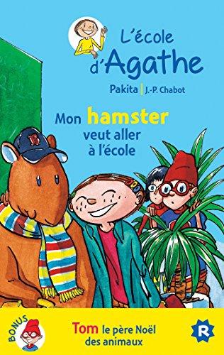 L'école d'Agathe. Vol. 32. Mon hamster veut aller à l'école