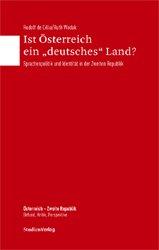 Ist Österreich ein deutsches Land? Sprachenpolitik und Identität in der Zweiten Republik