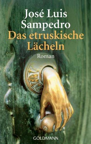 Das etruskische Lächeln: Roman