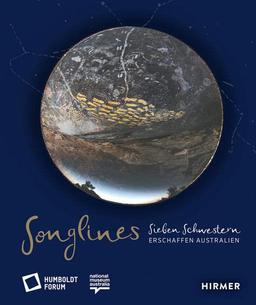 Songlines: Sieben Schwestern erschaffen Australien