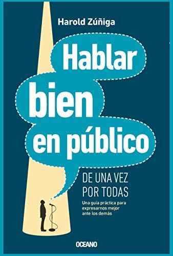 Hablar Bien en Publico de una Vez Por Todas [With CD (Audio)] = Speak Well in Public Once and for All (Para Estar Bien)