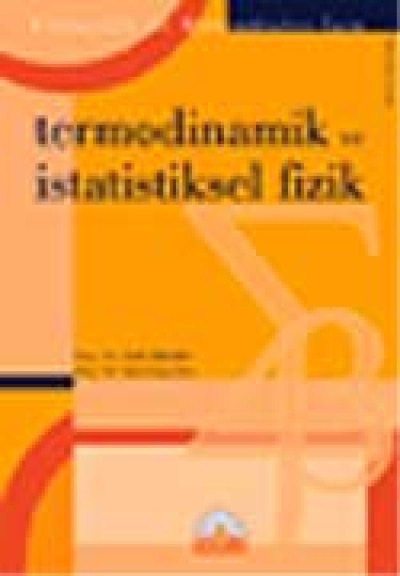 Termodinamik ve İstatistiksel Fizik: Fizikçiler ve Mühendisler İçin