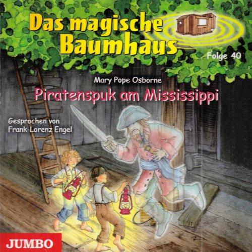 Das Magische Baumhaus 40/Piratenspuk Mississippi