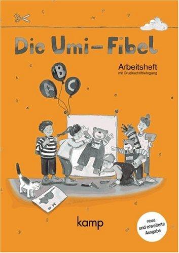 Die Umi-Fibel - Vergriffene Ausgabe: Arbeitsheft: Mit integriertem Druckschriftlehrgang