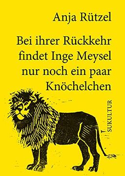 Bei ihrer Rückkehr findet Inge Meysel nur noch ein paar Knöchelchen: 50 Träume (Schöner Lesen)