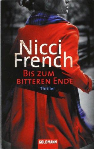 Bis zum bitteren Ende: Thriller