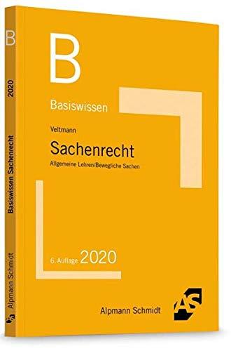 Basiswissen Sachenrecht: Allgemeine Lehren / Bewegliche Sachen