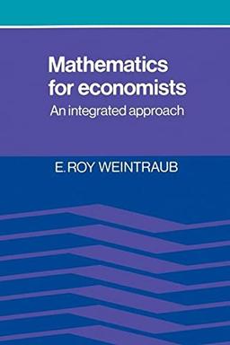 Mathematics for Economists: An Integrated Approach