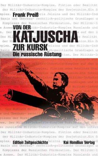 Von der Katjuscha zur Kursk: Die Russische Rüstung heute