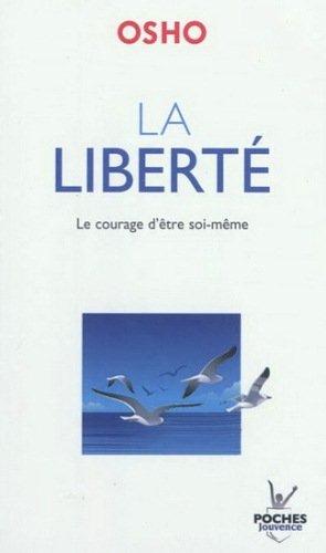 La liberté : le courage d'être soi-même