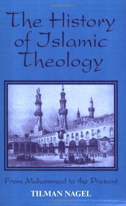 History of Islamic Theology (Princeton Series on the Middle East)