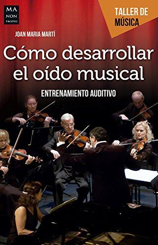 Cómo Desarrollar El Oído Musical: Entrenamiento Auditivo (Taller De Música)