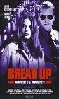 Break Up - Nackte Angst FSK 16 [VHS]