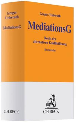 Mediationsgesetz: Recht der alternativen Konfliktlösung (Gelbe Erläuterungsbücher)