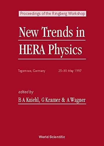 New Trends in Hera Physics: Proceedings of the Ringberg Workshop : Tegernsee, Germany, 25-30 May, 1997