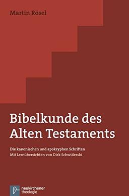 Bibelkunde des Alten Testaments: Die kanonischen und apokryphen Schriften - Mit Lernübersichten von Dirk Schwiderski