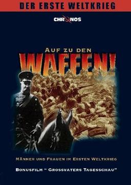 Auf zu den Waffen! - Der erste Weltkrieg