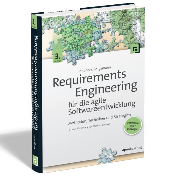 Requirements Engineering für die agile Softwareentwicklung: Methoden, Techniken und Strategien