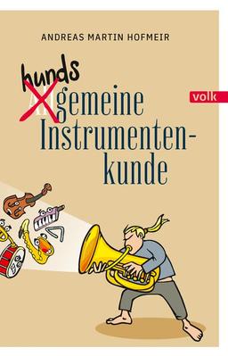 Hundsgemeine Instrumentenkunde