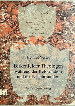 Birkenfelder Theologen: während der Reformation und im 19. Jahrhundert