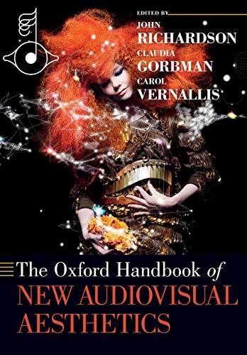 The Oxford Handbook of New Audiovisual Aesthetics (Oxford Handbooks)