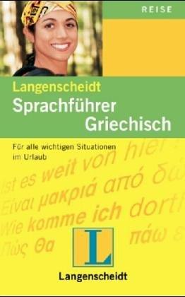 Langenscheidts Sprachführer Griechisch. Mit Reisewörterbuch Deutsch- Griechisch