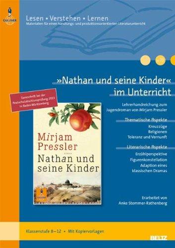 »Nathan und seine Kinder« im Unterricht: Lehrerhandreichung zum Jugendroman von Mirjam Pressler (Klassenstufe 8-12, mit Kopiervorlagen) (Beltz Praxis / Lesen - Verstehen - Lernen)