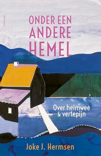 Onder een andere hemel: over heimwee & vertepijn