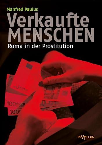 Verkaufte Menschen: Roma in der Prostitution