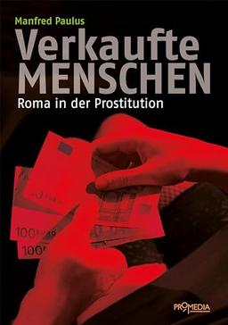 Verkaufte Menschen: Roma in der Prostitution