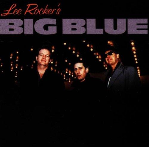 Lee Rocker's Big Blue