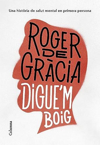 Digue'm boig (NO FICCIÓ COLUMNA)