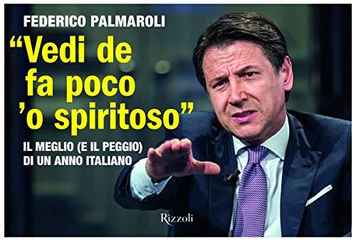 «Vedi de fa poco 'o spiritoso». Il meglio (e il peggio) di un anno italiano