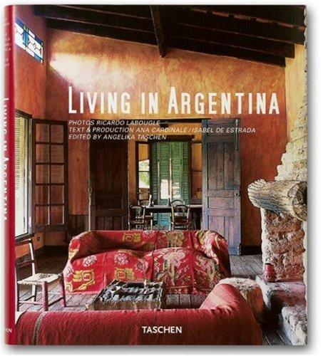 Living in Argentina (Taschen's Lifestyle)