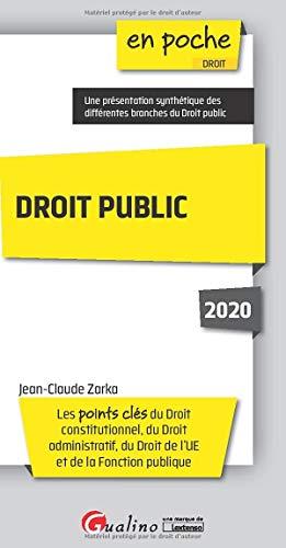 Droit public 2020 : les points clés du droit constitutionnel, du droit administratif, du droit de l'UE et de la fonction publique