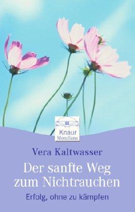 Der sanfte Weg zum Nicht-Rauchen: Erfolg, ohne zu kämpfen