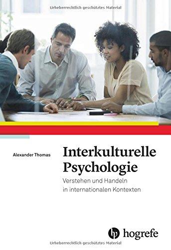 Interkulturelle Psychologie: Verstehen und Handeln in internationalen Kontexten