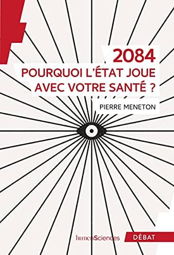 2084 : pourquoi l'Etat joue avec votre santé