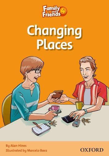 Hines, A: Family and Friends Readers 4: Changing Places (Family & Friends Readers)