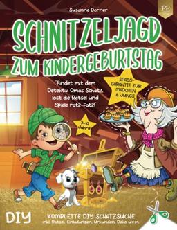 Schnitzeljagd Kindergeburtstag: 7 bis 10 Jahre | Findet mit dem Detektiv Omas Schatz, löst die Rätsel und Spiele ratz-fatz! Komplette DIY Schatzsuche inkl. Einladungen, Urkunden, Deko u.v.m.