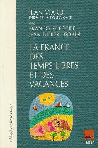 La France du temps libre et des vacances (Monde en Cours)