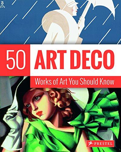 Art Deco: 50 Works of Art You Should Know (50 Works of Art You Should Knw)