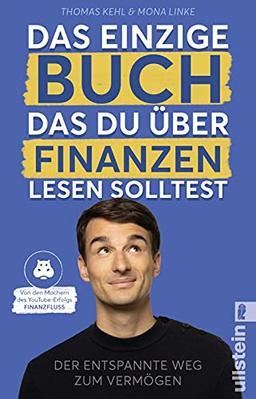 Das einzige Buch, das Du über Finanzen lesen solltest: Der entspannte Weg zum Vermögen – Von den Machern des YouTube-Erfolgs "Finanzfluss" | Ratgeber für Geldanlage an der Börse mit ETF & Aktien