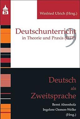 Deutsch als Zweitsprache (Deutschunterricht in Theorie und Praxis)