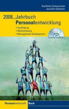 Jahrbuch Personalentwicklung 2008: Ausbildung, Weiterbildung, Management Development