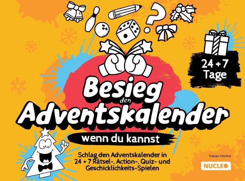 Besieg den Adventskalender, wenn du kannst: Schlag den Adventskalender in 24 + 7 Rätsel-, Action-, Quiz- und Geschicklichkeits-Spielen | Mitmach-Kalender für Kinder, Teenager und Erwachsene