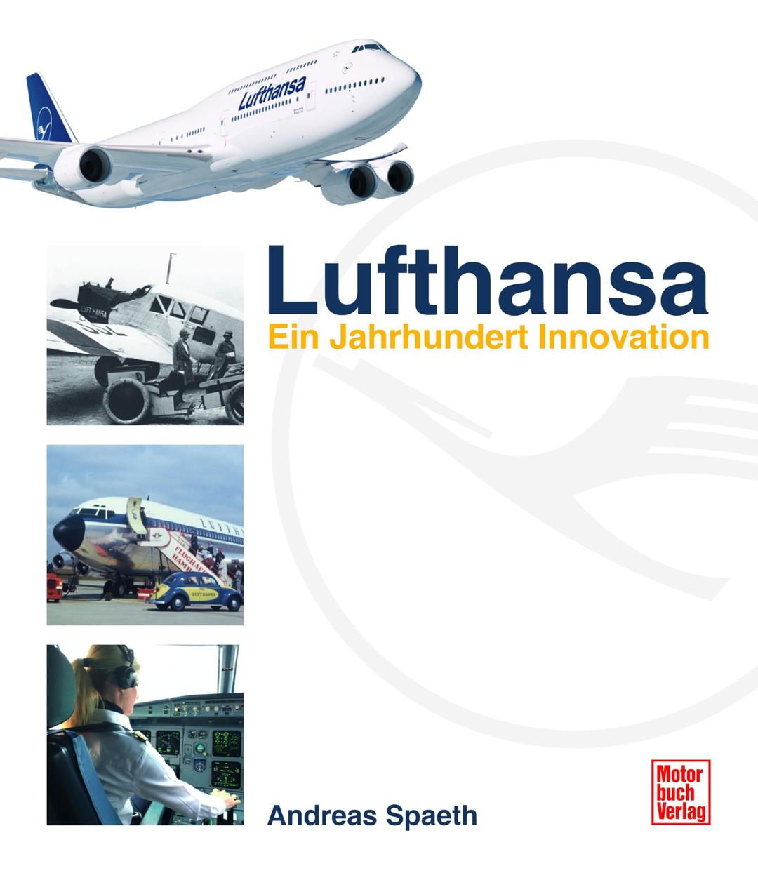 Lufthansa: Ein Jahrhundert Innovation